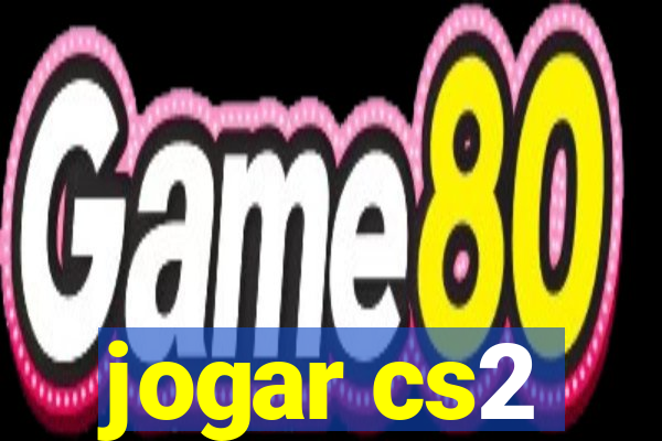 jogar cs2